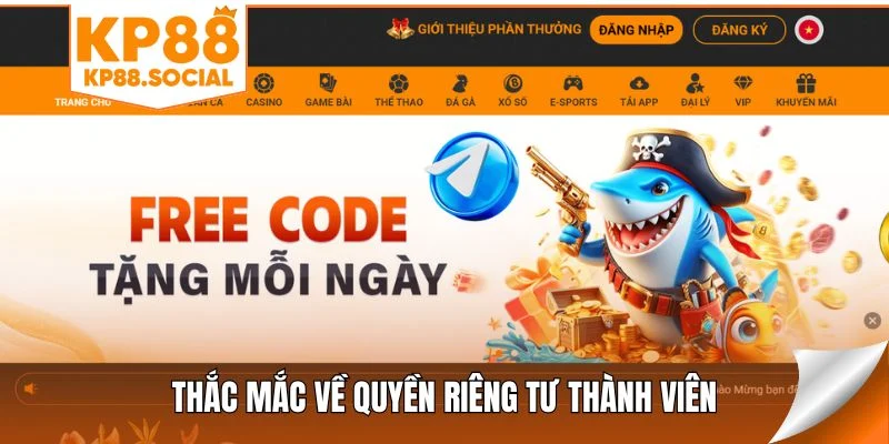 Thắc mắc về quyền riêng tư thành viên